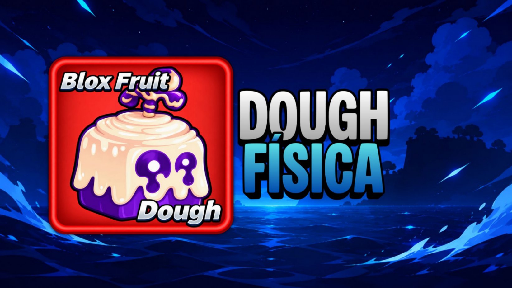 DOUGH FÍSICA - FRUTA FÍSICA