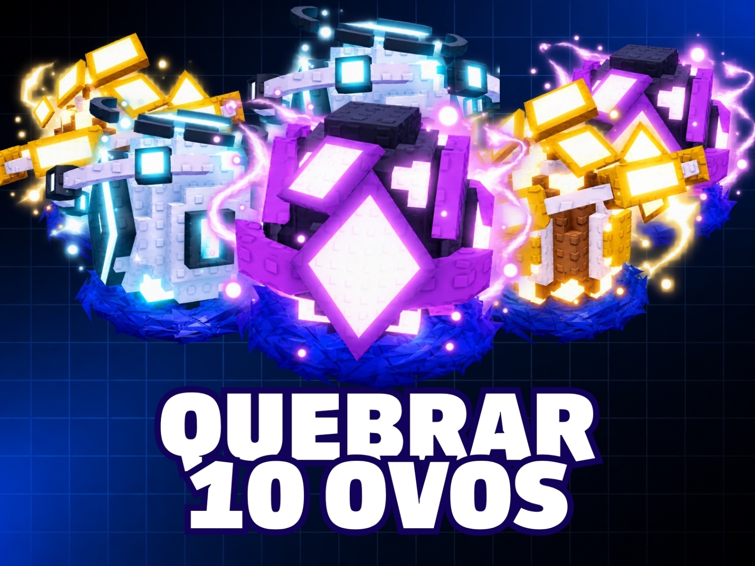 Quebrar 10 Ovos Gigantes - Ultima Área