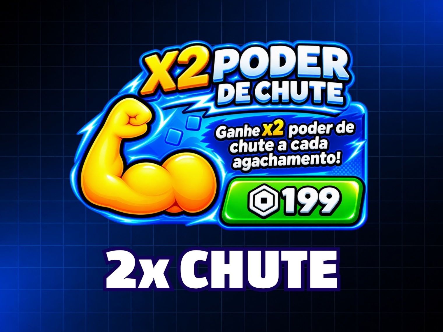 2X Poder De Chute - 199 Robux