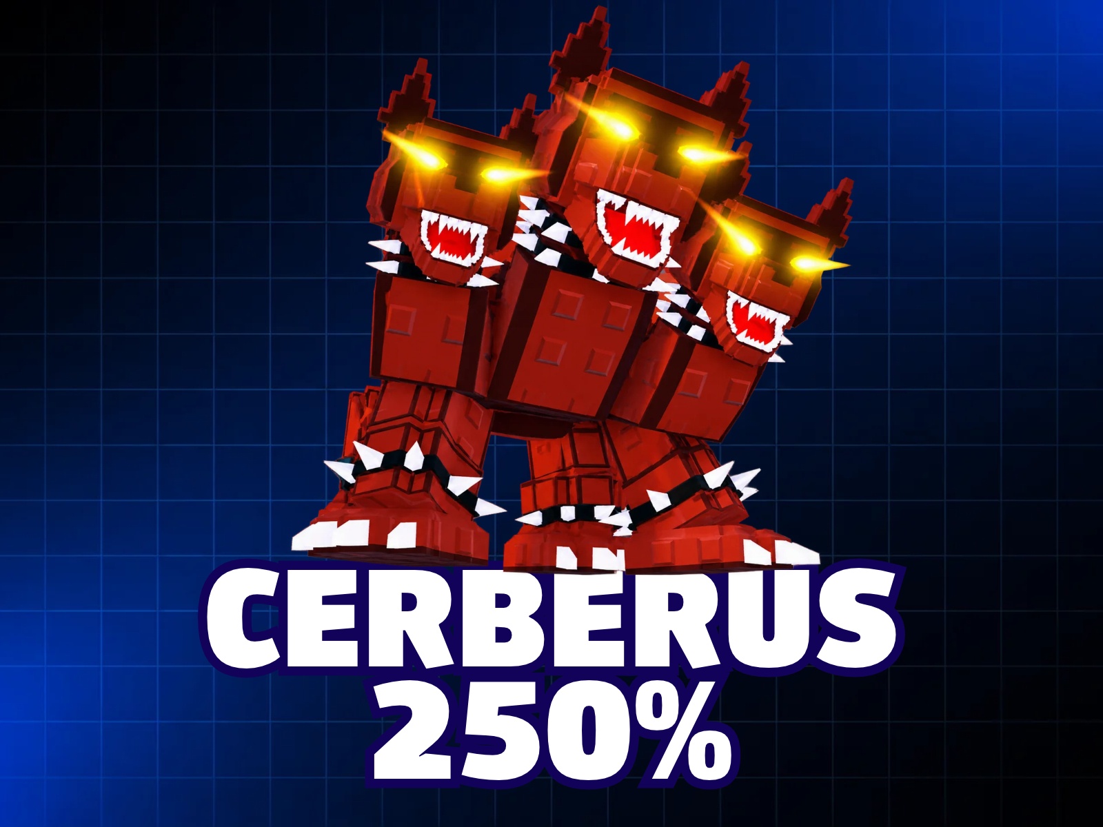 CERBERUS 250% - TOP GLOBAL